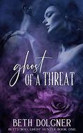 Ghost of a Threat (Betty Boo #1) by Beth Dolgner