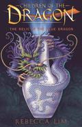 Relic of the Blue Dragon: Children of the Dragon 1 by Rebecca Lim