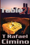 Table 21 by T. Rafael Cimino