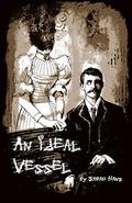 An Ideal Vessel by Sarah Hans