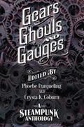 Gears, Ghouls, and Gauges by Ali Abbas