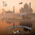 The Shadows of Calcutta (Ministry of Peculiar Occurrences #short from anthology 2) by Phil Rossi