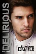 Delirious (Dangerous Trilogy #3) by Suzannah Daniels