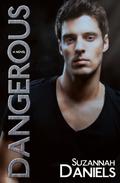 Dangerous (Dangerous Trilogy #1) by Suzannah Daniels