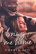 Bring Me Home by Cassia Leo