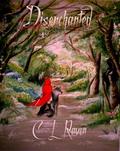 Disenchanted by C.L. Raven