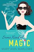 Some Kind of Magic (Flirting with Fame #1) by Mary Ann Marlowe