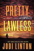 Pretty Lawless  ( (Deputy Laney Briggs #3) by Jodi Linton