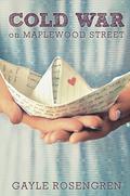 Cold War on Maplewood Street by Amy Rubinate
