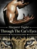 Through The Cat's Eyes (2nd Chance Shifters #1) by Margaret Taylor