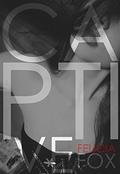 Captive (The Consumed Series #2) by Felicia Fox