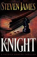 The Knight by Steven James