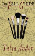 The Fall Guide by Talya Andor