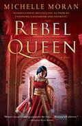 Rebel Queen by Michelle Moran