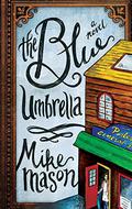 The Blue Umbrella by Mike Mason