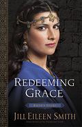Redeeming Grace: Ruth's Story by Jill Eileen Smith