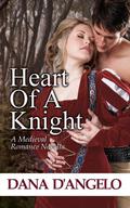 Heart Of A Knight  (A Medieval Romance Novella) by Dana D'Angelo