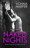 Naked Nights (Carnal Secrets #1) by Vonna Harper