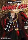 Manga Shakespeare: Henry VIII by Richard Appignanesi