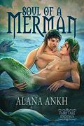 Soul of a Merman (Fairytale Endings #1) by Alana Ankh