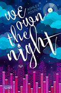 We Own the Night by Ashley Poston