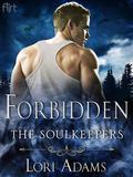 Forbidden: The Soulkeepers (The Soulkeepers #1) by Lori Adams