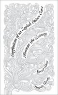 Confessions of an English Opium-Eater by Thomas de Quincey