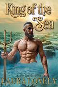 King of the Sea (Sea of Love #1) by Laura Lovely