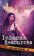 Inhuman Resources (OSI #3) by Jes Battis