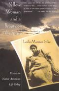 Yellow Woman and a Beauty of the Spirit by Leslie Marmon Silko