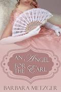 An Angel for the Earl by Barbara Metzger