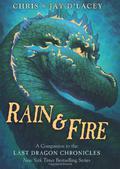 Rain  Fire: A Companion to the Last Dragon Chronicles by Chris d'Lacey, Jay d'Lacey