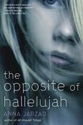 The Opposite of Hallelujah by Anna Jarzab