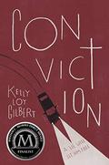 Conviction by Kelly Loy Gilbert