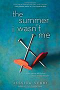 The Summer I Wasn't Me by Jessica Verdi