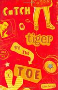 Catch a Tiger by the Toe by Ellen Levine