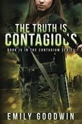 The Truth is Contagious by Emily Goodwin