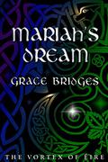 Mariah's Dream (The Vortex of Éire #1) by Grace Bridges