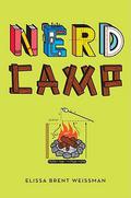 Nerd Camp (Nerd Camp #1) by Elissa Brent Weissman