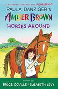 Amber Brown Horses Around (Amber Brown #12) by Bruce Coville