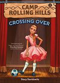 Camp Rolling Hills: Book Two: Crossing Over (Camp Rolling Hills #2) by Stacy Davidowitz