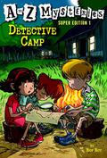 Detective Camp (A to Z Mysteries: Super Edition #1) by John Steven Gurney