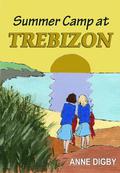 Summer Camp at Trebizon (Trebizon #7) by Anne Digby