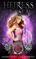 Heiress of the Sea (Kingdom of Fairytales: Little Mermaid #2) by Audrey Rich