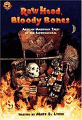 Raw Head, Bloody Bones: African-American Tales of the Supernatural by Mary E. Lyons