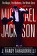 Michael Jackson: The Magic, The Madness, The Whole Story, 1958-2009 by J. Randy Taraborrelli