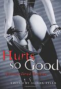 Hurts So Good: Unrestrained Erotica by Stephen Elliott
