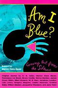 Am I Blue?: Coming Out from the Silence by Marion Dane Bauer, Lois Lowry
