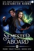 Semester Aboard (More than Magic #1) by Elizabeth Kirke