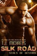 Silk Road (Seals of Destiny #1) by T.J. Michaels